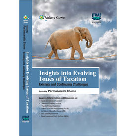 Insights into Evolving Issues of Taxation- Existing and Continuing Challenge Insights into Evolving Issues of Taxation- Existing and Continuing Challenge